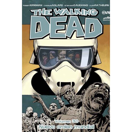 The Walking Dead Vol 30 Nuevo orden mundial